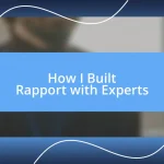 How I Built Rapport with Experts