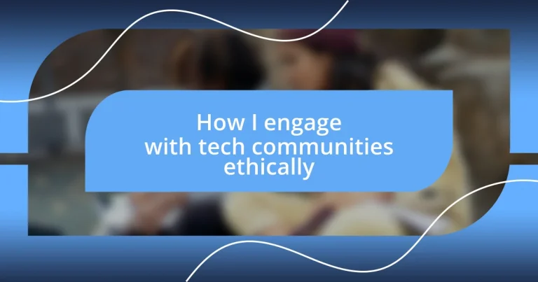 How I engage with tech communities ethically