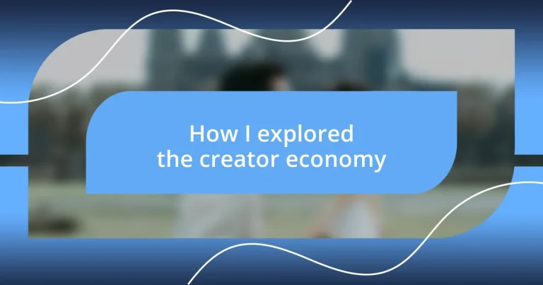 How I explored the creator economy