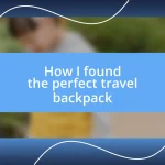 How I found the perfect travel backpack