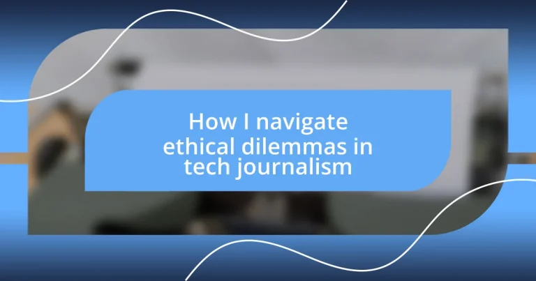 How I navigate ethical dilemmas in tech journalism