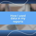 How I used data in my reports