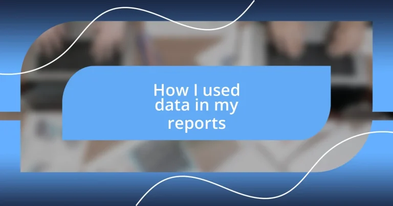 How I used data in my reports