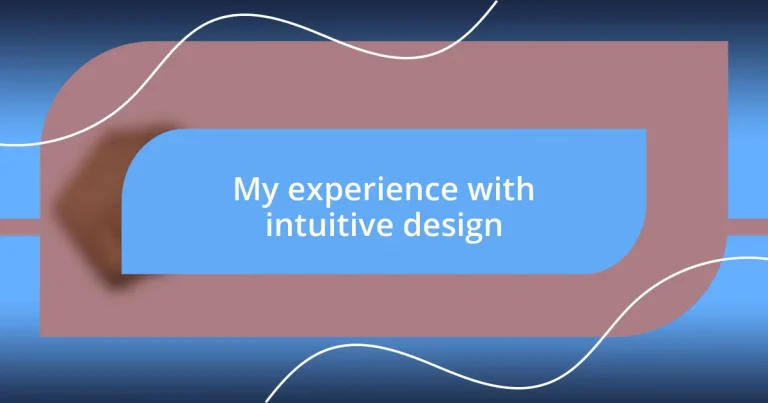 My experience with intuitive design