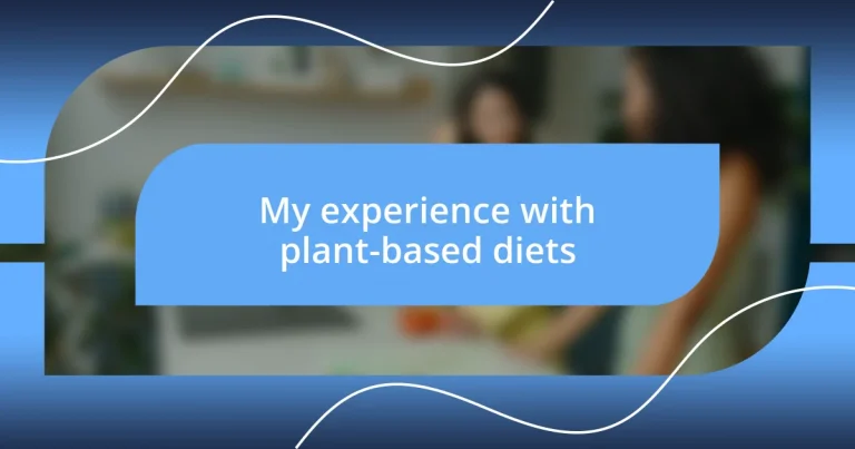 My experience with plant-based diets