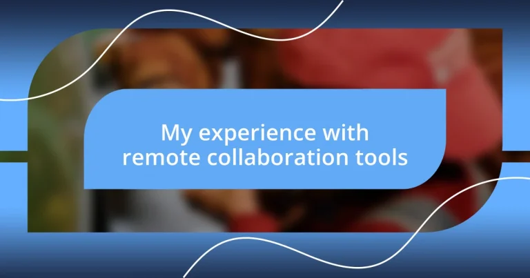 My experience with remote collaboration tools