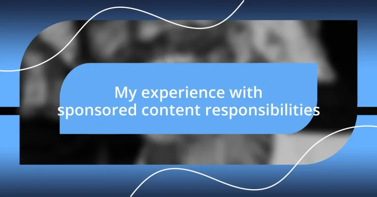 My experience with sponsored content responsibilities