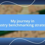 My journey in industry benchmarking strategies