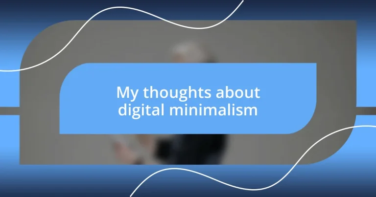 My thoughts about digital minimalism