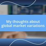 My thoughts about global market variations