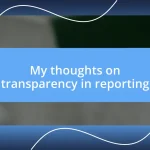 My thoughts on transparency in reporting