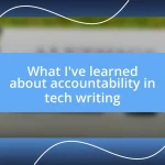 What I’ve learned about accountability in tech writing