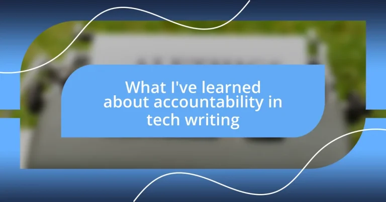 What I’ve learned about accountability in tech writing