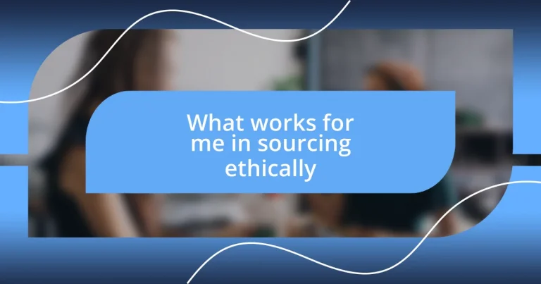 What works for me in sourcing ethically